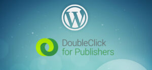 DFP (Doubleclick For Publishers): Cómo insertarlo en WordPress