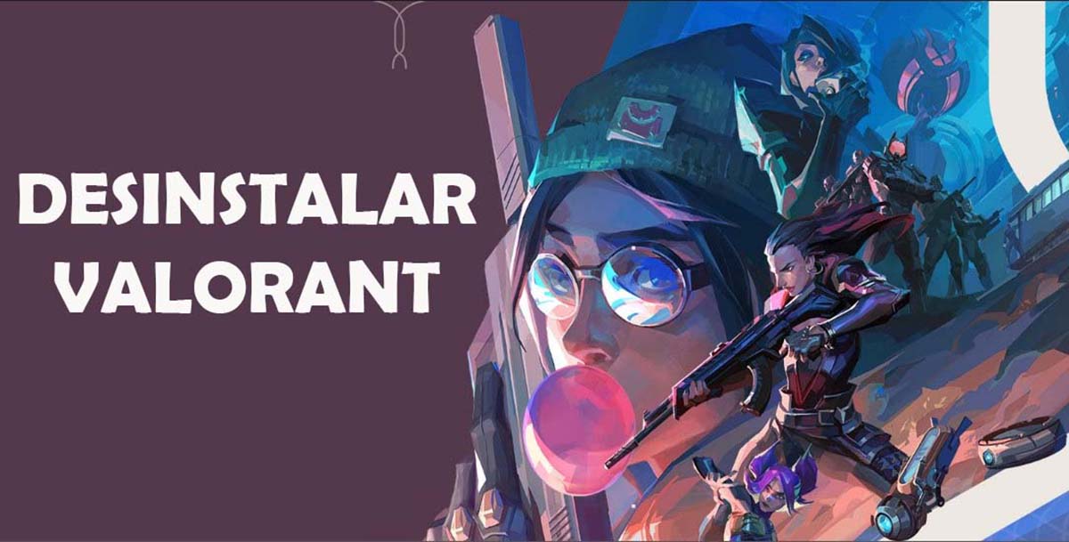 Aprende cómo desinstalar Valorant