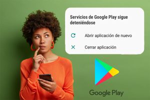 Aprende cómo solucionar el error Google Play Services sigue deteniéndose